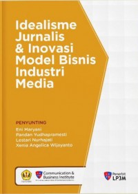 Image of Idealisme Jurnalis & Inovasi Model Bisnis Industri Media